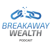 Breakaway Wealth Podcast