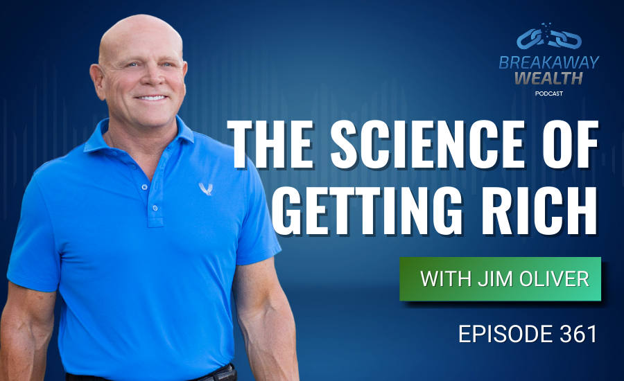 Ep. 361: The Science of Getting Rich with Jim Oliver